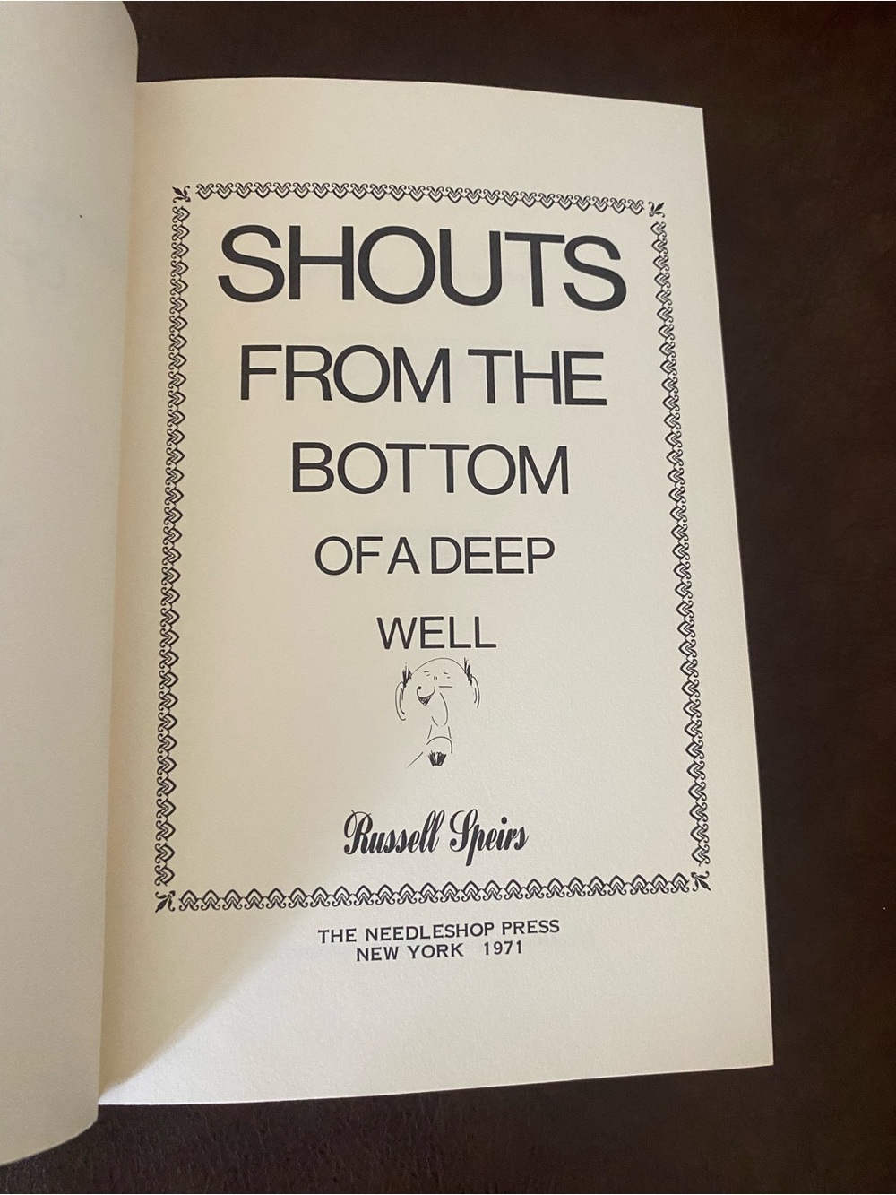 SHOUTS FROM THE BOTTOM OF A DEEP WELL By Russel Speirs 1971